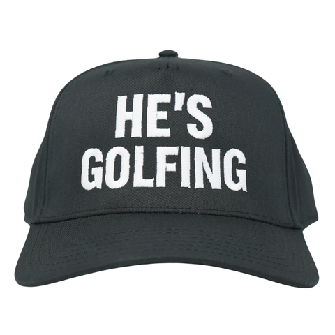 He's Golfing