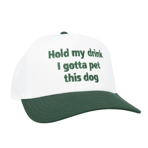 Hold My Drink I Gotta Pet This Dog
