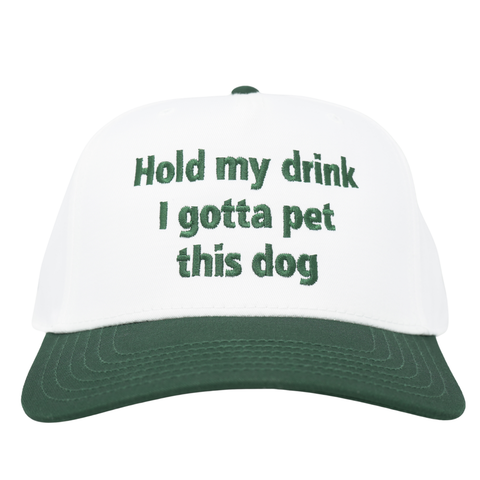 Hold My Drink I Gotta Pet This Dog